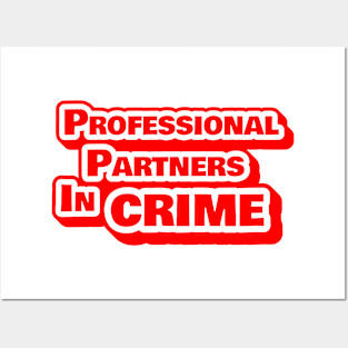 Professional Partners In Crime Funny Office Gift Posters and Art